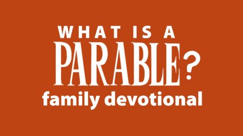 What is a Parable?